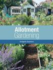 Allotment Gardening By Bridgette Saunders Cover Image