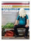 Søren Dahlgaard: Dough Portraits By Soren Dahlgaard (Artist), Raimar Stange (Text by (Art/Photo Books)), Barrie Mowatt (Text by (Art/Photo Books)) Cover Image