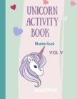 Mazes Unicorn for Kids: Unicorn Maze Activity Book: Magical Unicorn Maze Book for Girls, Boys, and Anyone Who Loves Unicorns 28 different page Cover Image