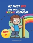 My First Big Lins and Letter Tracing Workbook For Preschoolers AGES 3+: Home school, pre-k and kindergarten lines, shapes letter and numbers tracing p By Olivia Sandra Cover Image