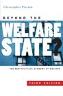Beyond the Welfare State?: The New Political Economy of Welfare Third Edition By Christopher Pierson Cover Image