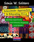 Schoolwide Approaches to Educating ELLs: Creating Linguistically and Culturally Responsive K-12 Schools Cover Image