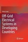 Off-Grid Electrical Systems in Developing Countries By Henry Louie Cover Image