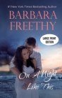 On a Night Like This (LARGE PRINT EDITION): Heartwarming Contemporary Romance By Barbara Freethy Cover Image