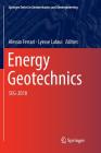 Energy Geotechnics: Seg-2018 By Alessio Ferrari (Editor), Lyesse Laloui (Editor) Cover Image