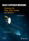 Nasa's Voyager Missions: Exploring the Outer Solar System and Beyond By Ben Evans Cover Image