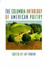 The Columbia Anthology of American Poetry By Jay Parini (Editor) Cover Image