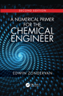 A Numerical Primer for the Chemical Engineer, Second Edition By Edwin Zondervan Cover Image