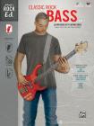 Alfred's Rock Ed. -- Classic Rock Bass, Vol 1: Learn Rock by Playing Rock: Scores, Parts, Tips, and Tracks Included (Easy Bass Tab), Book & CD-ROM [Wi Cover Image