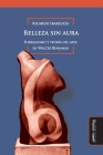 Belleza sin aura: Surrealismo y teoría del arte en Walter Benjamin Cover Image