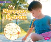 My Nervous System: A 4D Book By Martha E. Rustad, Martha E. H. Rustad Cover Image