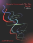 Steps to Parnassus in The 21st Century: An Overview of Composition Skills: First Edition By Joel Matthew Bradley Parker Cover Image