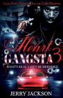 The Heart of a Gangsta 3: What's Real Can't Be Modified By Jerry Jackson Cover Image