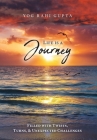 Life is a Journey: Filled with Twists, Turns & Unexpected Challenges By Yog Rahi Gupta Cover Image