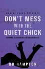 Don't Mess with the Quiet Chick: Niemma's Adventures Uncensored Cover Image