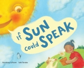 If Sun Could Speak By Kourtney Lafavre, Saki Tanaka (Illustrator) Cover Image