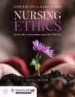 Nursing Ethics: Across the Curriculum and Into Practice: Across the Curriculum and Into Practice By Janie B. Butts, Karen L. Rich Cover Image