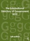 The International Directory of Government 2019 By Europa Publications (Editor) Cover Image