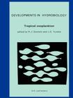 Tropical Zooplankton (Developments in Hydrobiology #23) By Henri J. Dumont (Editor), J. G. Tundisi (Editor) Cover Image