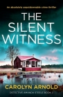 The Silent Witness: An absolutely unputdownable crime thriller Cover Image