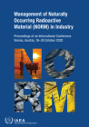 Management of Naturally Occurring Radioactive Material (Norm) in Industry By International Atomic Energy Agency (Editor) Cover Image