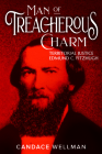 Man of Treacherous Charm: Territorial Justice Edmund C. Fitzhugh By Candace A. Wellman Cover Image