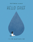 Hello Grief: I'll Be Right with You By Alessandra Olanow Cover Image