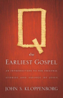 Q, the Earliest Gospel: An Introduction to the Original Stories and Sayings of Jesus Cover Image