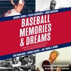 Baseball Memories & Dreams: Reflections on the National Pastime from the Baseball Hall of Fame By The National Baseball Hall of Fame and M, The National Baseball Hall of Fame and M (Contribution by), The National Baseball Hall of Fame and M (Editor) Cover Image