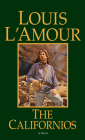 The Californios: A Novel By Louis L'Amour Cover Image