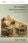 Of Conflict and Concealment (McMaster Biblical Studies #5) By Adam Z. Wright Cover Image