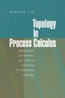 Topology in Process Calculus: Approximate Correctness and Infinite Evolution of Concurrent Programs Cover Image