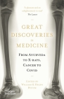 Great Discoveries in Medicine By William Bynum (Editor), Helen Bynum (Editor) Cover Image