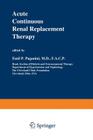 Acute Continuous Renal Replacement Therapy (Developments in Nephrology #13) Cover Image