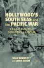 Hollywood's South Seas and the Pacific War: Searching for Dorothy Lamour By S. Brawley, C. Dixon Cover Image