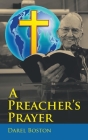 A Preacher's Prayer By Darel Boston Cover Image