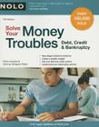 Solve Your Money Troubles: Debt, Credit & Bankruptcy By Robin Leonard, Margaret Reiter Cover Image