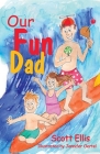 Our Fun Dad By Scott Ellis, Jennifer Oertel (Illustrator) Cover Image
