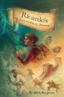 Ricardo's Extraordinary Journey: A Boy's Mystical Quest for Fame, Fortune and Adventure By Rich Bergman Cover Image