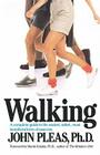 Walking: A complete guide to the easiest, safest, and most beneficial form of exercise. Cover Image