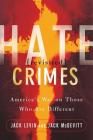 Hate Crimes Revisited: America's War On Those Who Are Different Cover Image