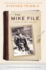 The Mike File: A Story of Grief and Hope By Stephen Trimble Cover Image