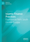 Islamic Finance Practices: Experiences from South Eastern Europe Cover Image