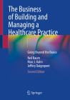 The Business of Building and Managing a Healthcare Practice: Going Beyond the Basics Cover Image