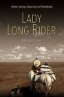 Lady Long Rider: Alone Across America on Horseback Cover Image