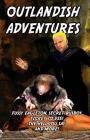 Outlandish Adventures By Michael Legge Cover Image