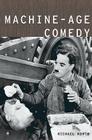 Machine-Age Comedy (Modernist Literature and Culture) By North Cover Image