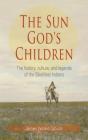 The Sun God's Children: The History of the Blackfeet Indians Cover Image