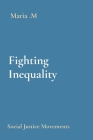 Fighting Inequality: Social Justice Movements Cover Image