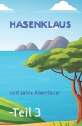 Hasenklaus und seine Abenteuer Teil 3: Geschichten zum einschlafen für Kinder By Glaggo Cover Image